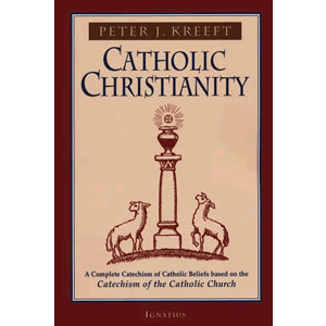 Catholic Christianity - A Complete Catechism of Catholic Beliefs Peter Kreeft (Paperback) For Cheap