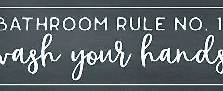 LUX653 - Bathroom Rule No. 1 - 18x6 Discount